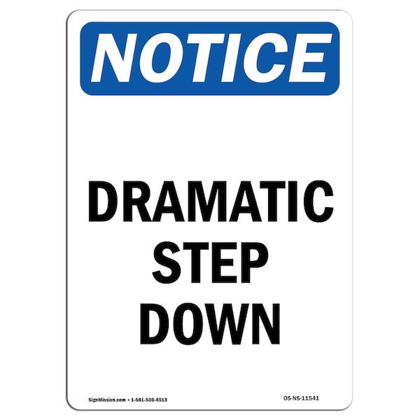 Safety Sign, OSHA Notice, 5" Height, Dramatic Step Down Sign, Portrait, 10PK